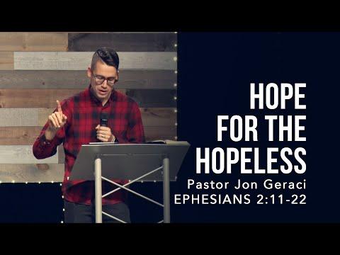 Ephesians 2:11-22, Hope For The Hopeless
