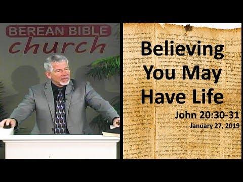 Believing You May Have Life (John 20:30-31)