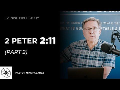 2 Peter 2:11 (Part 2) | Evening Bible Study | Pastor Mike Fabarez