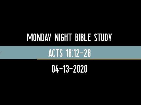 Monday Night Women's Study - Acts 18:12-28  April 13, 2020