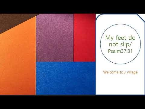 140- My feet do not slip / Psalm 37:31/ July 22, 2022