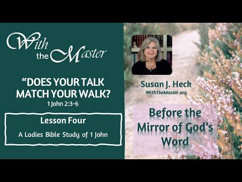 L4 First John: Does Your Talk Match Your Walk? 1 John 2:3-6