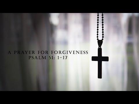 A Prayer For Forgiveness (Psalm 51: 1-17) | Good News Bible