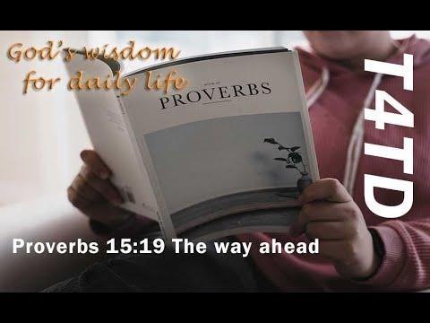 T4TD Proverbs 15:19 The way ahead