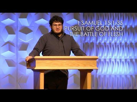 1 Samuel 15:1-35, Pursuit of God and The Battle of Flesh