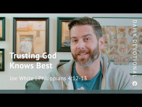 Trusting God Knows Best | Philippians 4:12–13 | Our Daily Bread Video Devotional