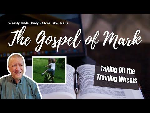 Taking Off the Training Wheels! • Gospel of Mark 6:7-11 • Midweek Bible Study
