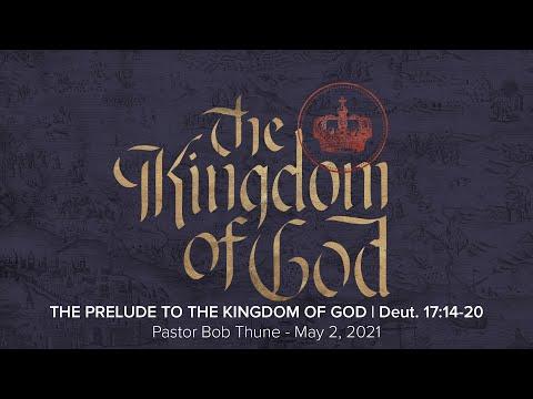 The Prelude to the Kingdom of God | Deut. 17:14-20