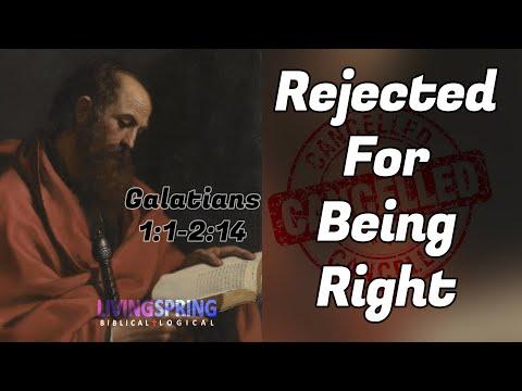 Rejected For Being Right (Exposition of Galatians 1:1-2:14)