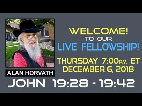 Live Fellowship!  John 19:28 - 19:42