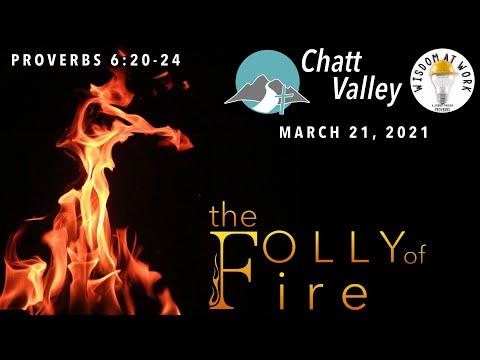The Folly of Fire … Proverbs 6:20–7:27