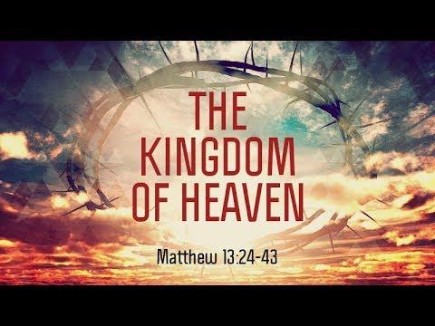 Matthew 13:24-43 | The Kingdom of Heaven | Matthew Dodd