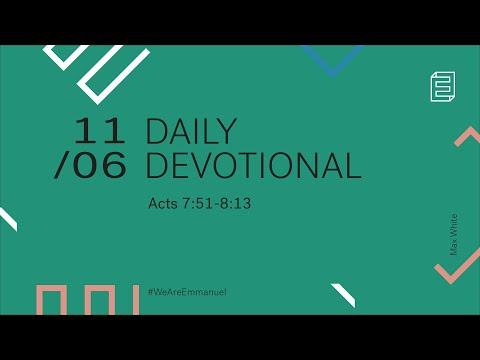 Daily Devotion with Max White // Acts 7:51-8:13