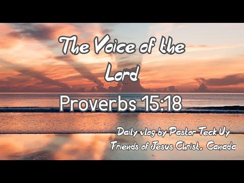 Proverbs 15:18 - The Voice of the Lord - September 30, 2020 by Pastor Teck Uy