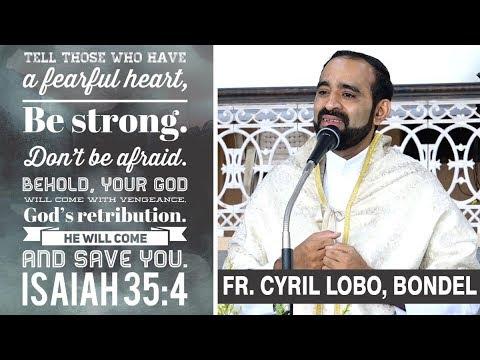Fr. Cyril Lobo, Bondel - "Be strong, fear not" Isaiah 35:4