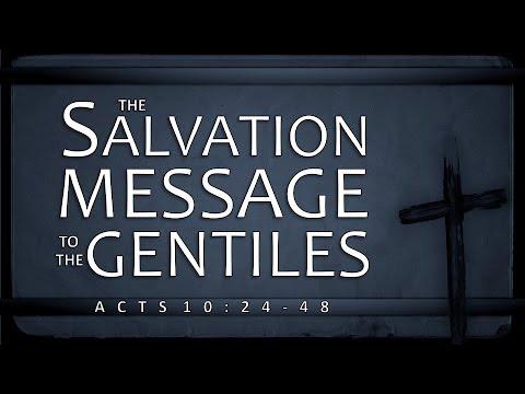 The Salvation Message to the Gentiles (Acts 10:24-48)