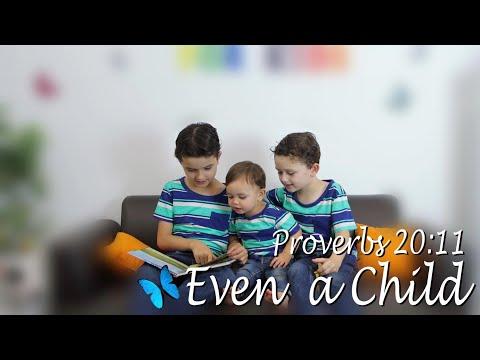 Scripture Song Proverbs 20:11 KJV 'Even a Child'