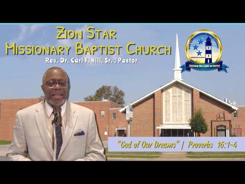 23 Jan 22 | "GOD OF OUR DREAMS" | Proverbs 16: 1-4 | Rev. Dr. Carl F. Hill, Sr. | Zion Star MBC