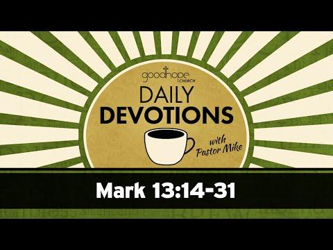 Mark 13:14-31 // Daily Devotions with Pastor Mike
