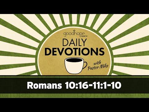 Romans 10:16 - 11:1-10 // Daily Devotions with Pastor Mike