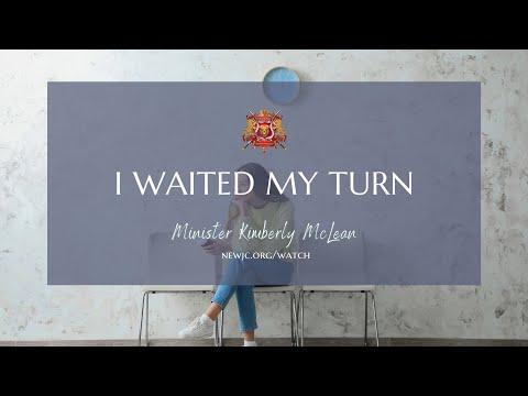 "I Waited My Turn" Luke 19:29-31 | Min. Kimberly McLean