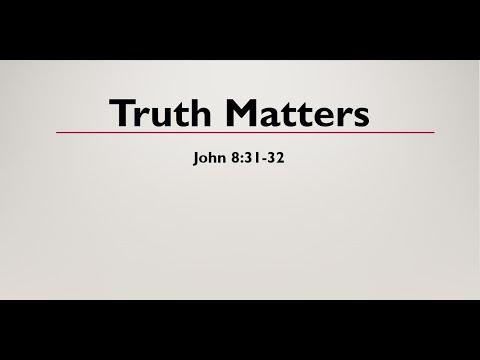 Truth Matters (John 8:31-32) FJCC Sunday Worship - September 18, 2022