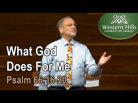 What God Does For Me  (Psalm 66:16-20)