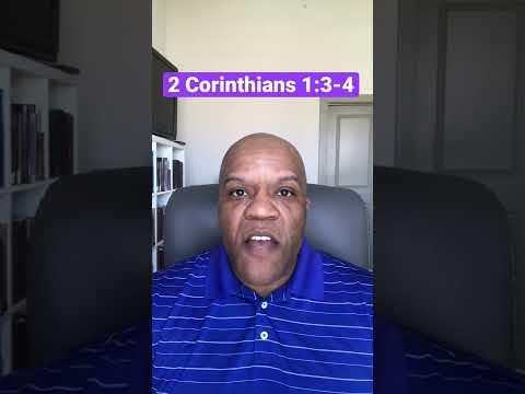 Scripture for today - 2 Corinthians 1:3-4