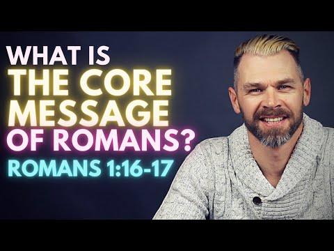 What is the CORE MESSAGE of ROMANS? | Romans 1:16-17