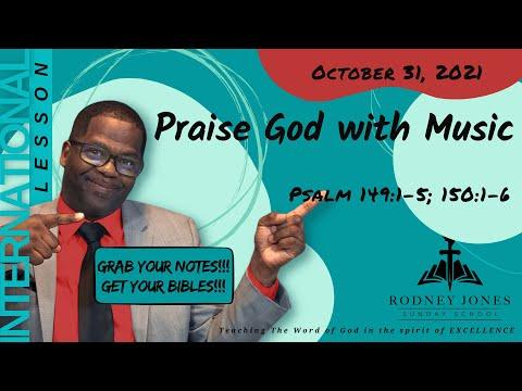 Praise God with Music, Psalm 149:1-5; 150:1-6, October 31st, 2021, Sunday school lesson (Int)