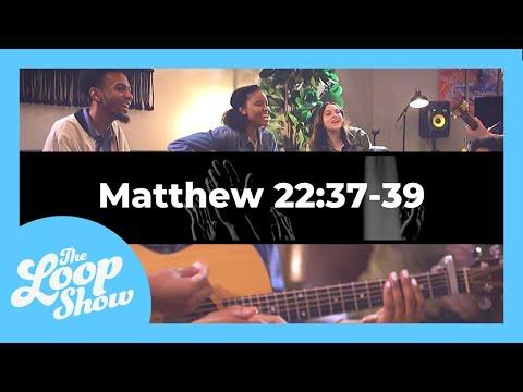 Matthew 22:37-39 Lyric Video | SONGS FROM THE LOOP