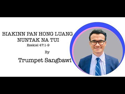 Biakinn Pan Hong Luang Nuntak Na Tui: Ezekiel 47:1-9 (Full Sermon) |Trumpet Sangbawi|