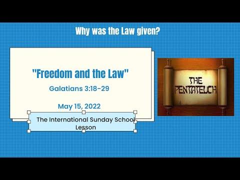 Sunday School Lesson - “Freedom and the Law” - Galatians 3:18-29 - May 15, 2022