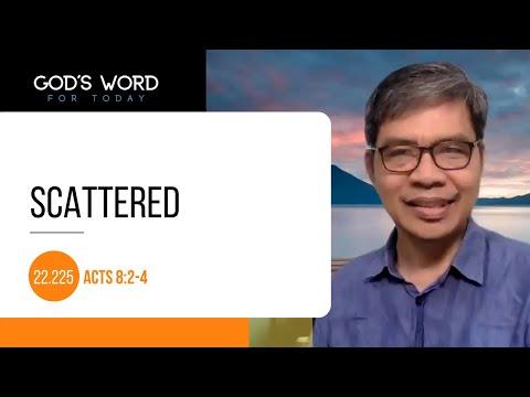 22.225 | Scattered | Acts 8:2-4 | God's Word for Today with Pastor Nazario Sinon