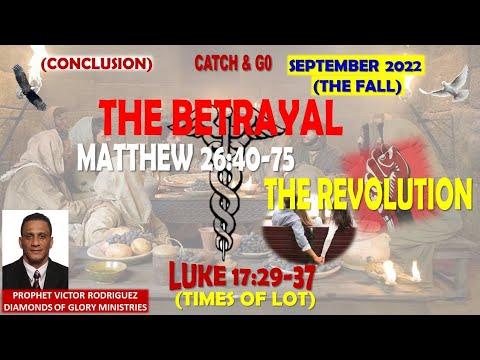 Conclusion - The Betrayal (Matthew 26:40-75); Times Of Lot (Luke 17:29-37)