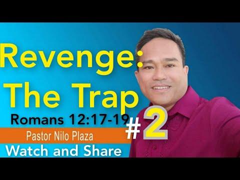 Revenge: The Trap 2 / Romans 12:17-19 / Oracles of God Program / Ptr Nilo Plaza