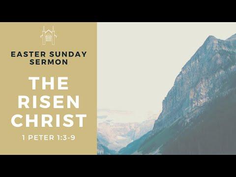 The Risen Christ: Our Living Hope (1 Peter 1:3-9) | Easter Sunday Sermon