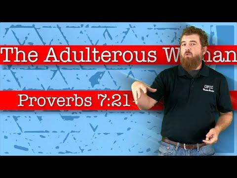 The Adulterous Woman - Proverbs 7:21-27