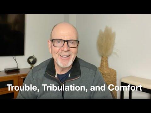 01 - 2 Corinthians 1:1 11  Trouble, Tribulation, and Comfort