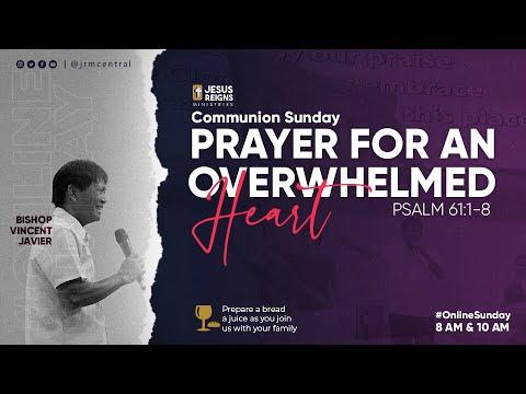 ONLINE SUNDAY : Prayer for an overwhelmed heart (Psalm 61:1-8) 8 am service