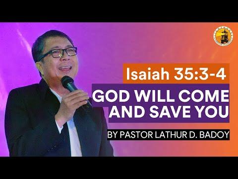ISAIAH 35:3-4 GOD WILL COME TO SAVE YOU by Ps Lathur Badoy