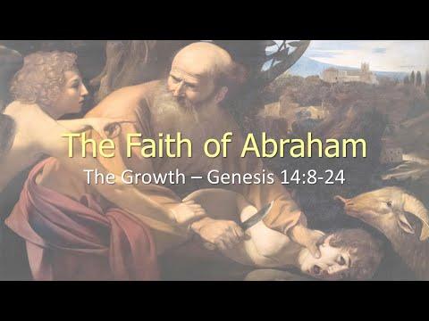 The Faith of Abraham #5 - The Growth (Genesis 14:8-24)