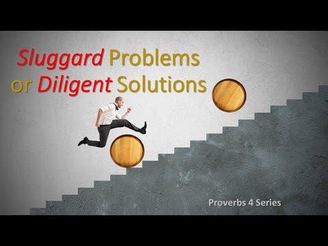 Sluggard Problems & Diligent Solutions, Theology of work ethic  | Prov 6:9-10| 11am  Church Service