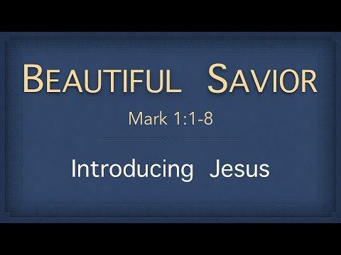 Bible Study - Mark 1:1-8 (Introducing Jesus)