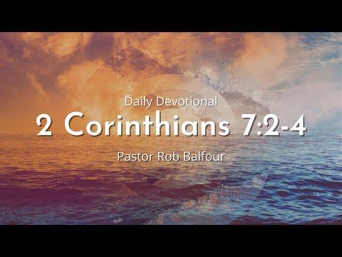 Daily Devotional | 2 Corinthians 7:2-4 | August 12th 2022