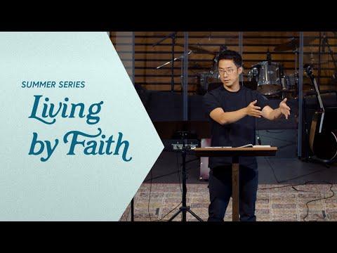 Christ City Church | Living by Faith | Hebrews 11:1–12:2 | Sam Beh