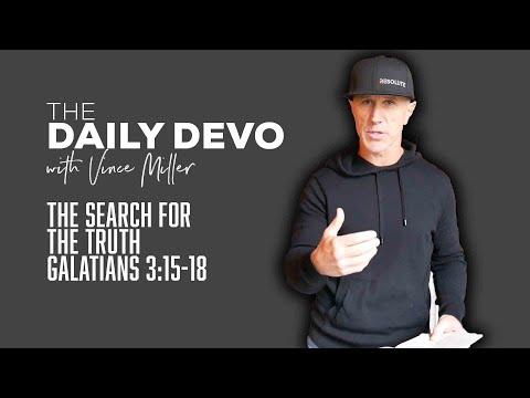 The Search For The Truth | Devotional | Galatians 3:15-18