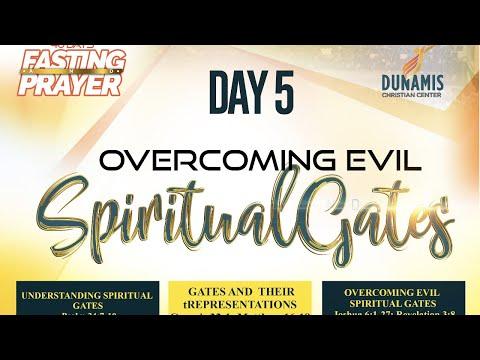 DAY 5 OVERCOMING EVIL SPIRITUAL GATES: Psalm 24:7-10