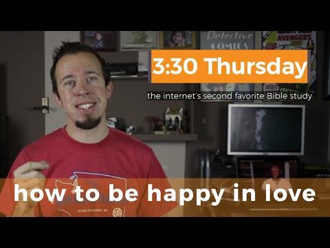 How To Be Happy In Love: Ephesians 5:25,28 | 3:30 Thursday Bible Study