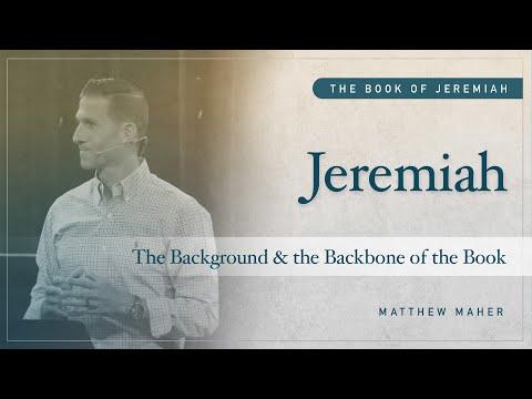 Jeremiah - The Background and Backbone of the Book [Jeremiah 1:1-3] | Matthew Maher | CCOC